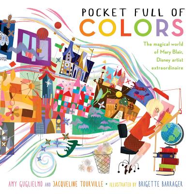 Book cover for Pocket Full of Colors: The Magical World of Mary Blair, Disney Artist Extraordinaire