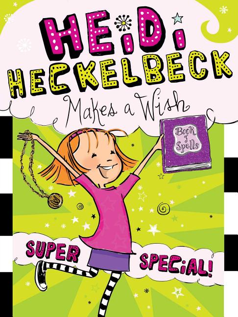 Book cover for Heidi Heckelbeck Makes a Wish: Super Special!