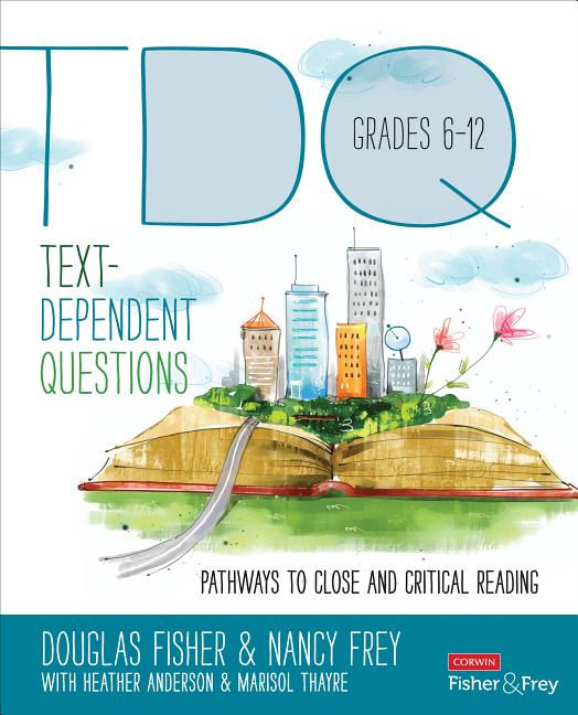 Book cover for Text-Dependent Questions, Grades 6-12: Pathways to Close and Critical Reading