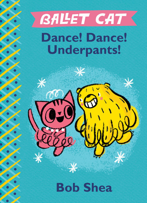 Book cover for Ballet Cat Dance! Dance! Underpants!