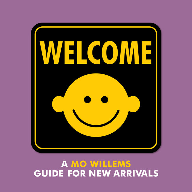 Book cover for Welcome: A Mo Willems Guide for New Arrivals