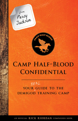 Book cover for From Percy Jackson: Camp Half-Blood Confidential-An Official Rick Riordan Companion Book: Your Real Guide to the Demigod Training Camp