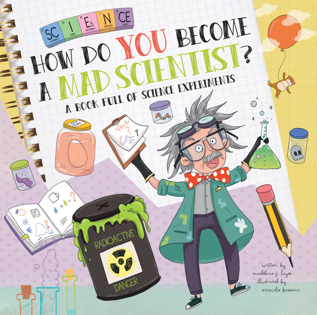 Book cover for How Do You Become a Mad Scientist?: A Book Full of Science Experiments