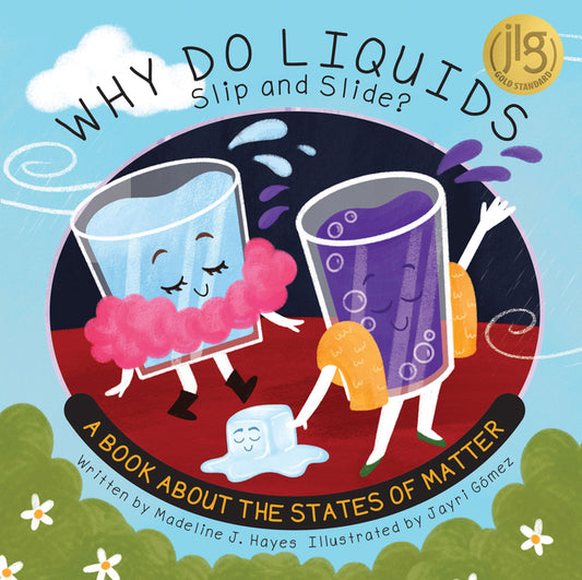 Book cover for Why Do Liquids Slip and Slide?: A Book about the States of Matter