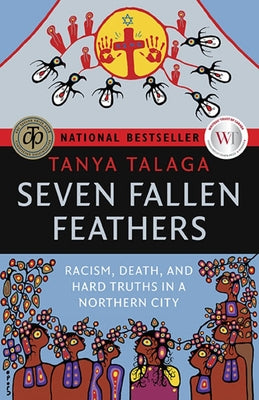 Book cover for Seven Fallen Feathers: Racism, Death, and Hard Truths in a Northern City