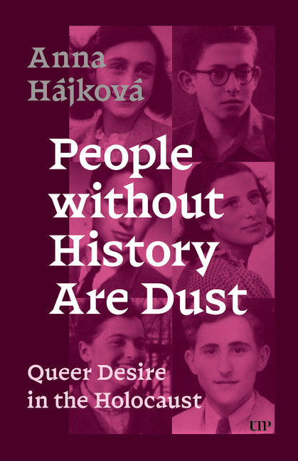 Book cover for People Without History Are Dust: Queer Desire in the Holocaust