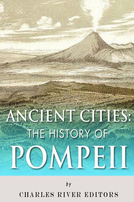 Book cover for Ancient Cities: The History of Pompeii