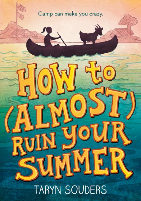 Book cover for How to (Almost) Ruin Your Summer
