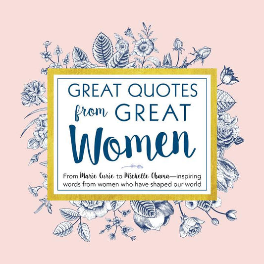 Book cover for Great Quotes from Great Women: Words from the Women Who Shaped the World