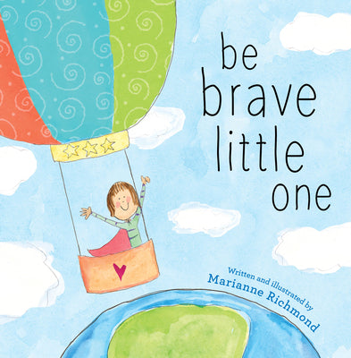 Book cover for Be Brave Little One