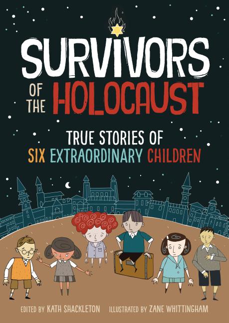 Book cover for Survivors of the Holocaust: True Stories of Six Extraordinary Children