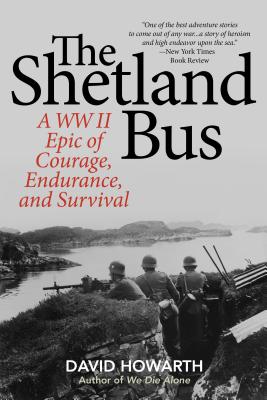 Book cover for The Shetland Bus: A WWII Epic of Courage, Endurance, and Survival