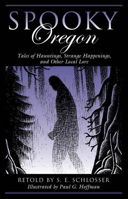 Book cover for Spooky Oregon: Tales of Hauntings, Strange Happenings, and Other Local Lore