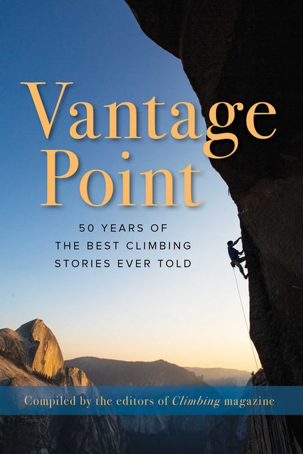 Book cover for Vantage Point: 50 Years of the Best Climbing Stories Ever Told