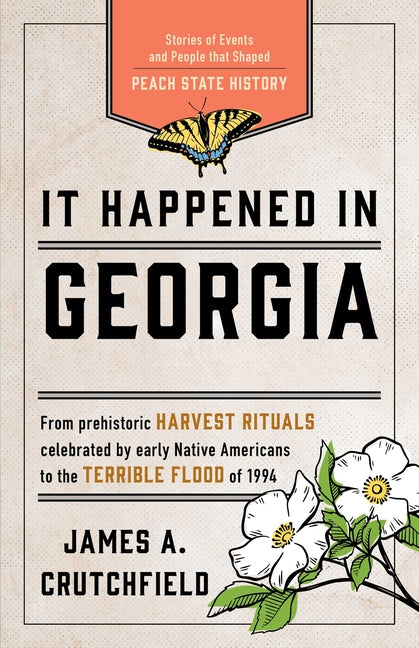 Book cover for It Happened in Georgia: Stories of Events and People That Shaped Peach State History