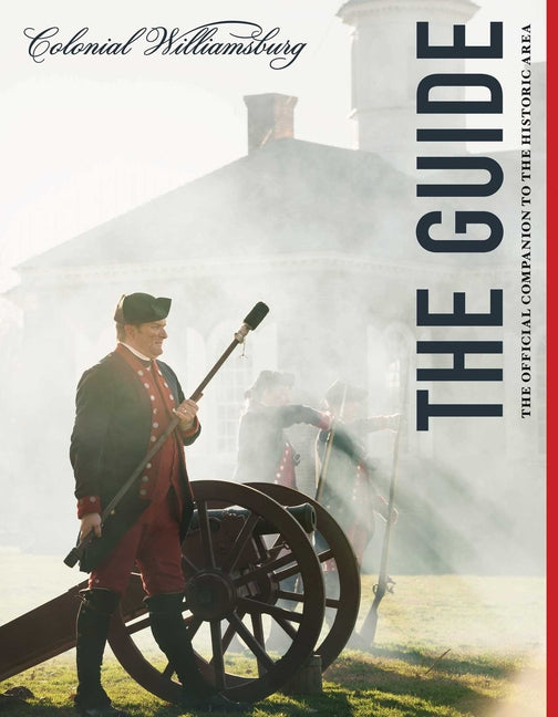 Book cover for Colonial Williamsburg: The Guide: The Official Companion to the Historic Area