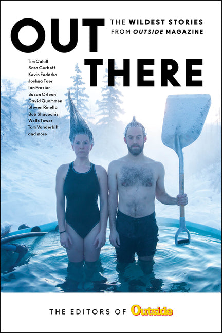 Book cover for Out There: The Wildest Stories from Outside Magazine