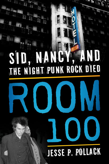 Book cover for Room 100: Sid, Nancy, and the Night Punk Rock Died