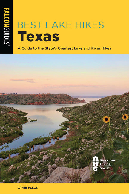 Book cover for Best Lake Hikes Texas: A Guide to the State's Greatest Lake and River Hikes