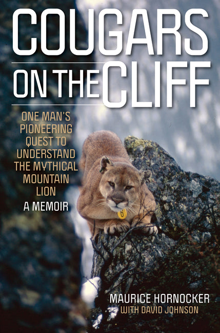 Book cover for Cougars on the Cliff: One Man's Pioneering Quest to Understand the Mythical Mountain Lion, a Memoir