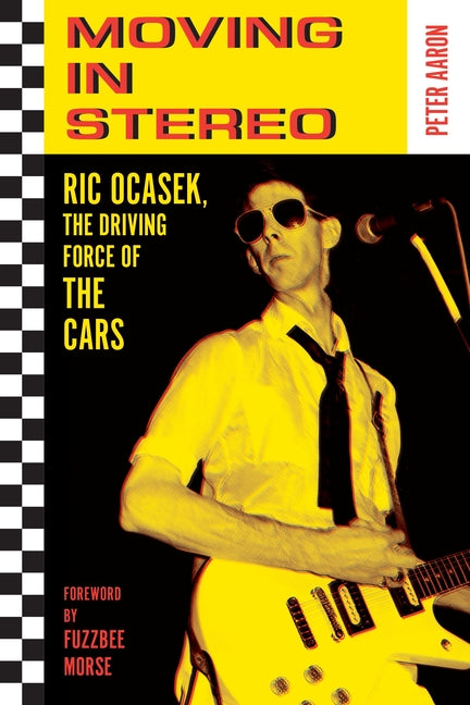 Book cover for Moving in Stereo: Ric Ocasek, the Driving Force of the Cars
