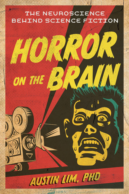Book cover for Horror on the Brain: The Neuroscience Behind Science Fiction