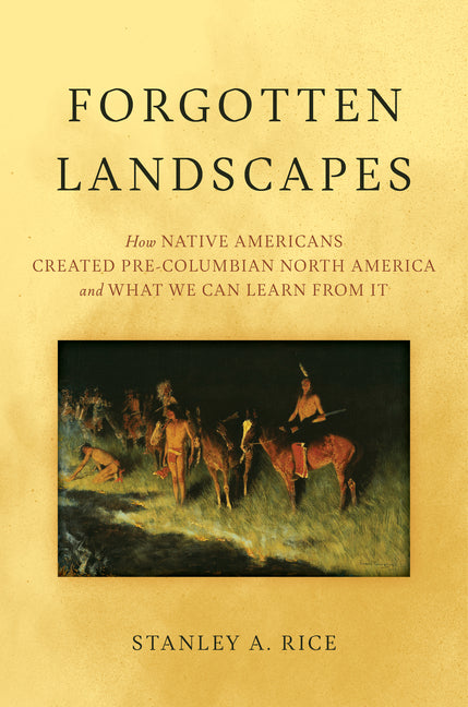 Book cover for Forgotten Landscapes: How Native Americans Created Pre-Columbian North America and What We Can Learn from It