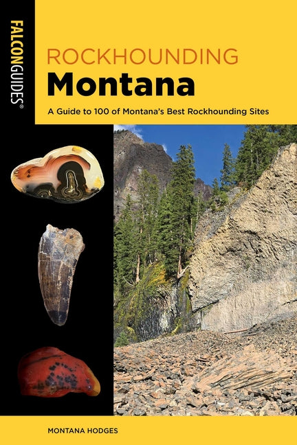 Book cover for Rockhounding Montana: A Guide to 100 of Montana's Best Rockhounding Sites