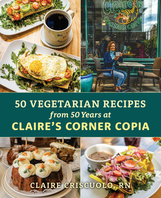 Book cover for 50 Vegetarian Recipes from 50 Years at Claire's Corner Copia