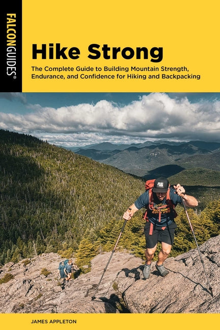 Book cover for Hike Strong: The Complete Guide to Building Mountain Strength, Endurance, and Confidence for Hiking and Backpacking