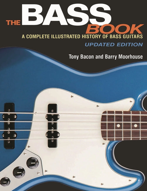 Book cover for Bass Book: A Complete Illustrated History of Bass Guitars (Updated)