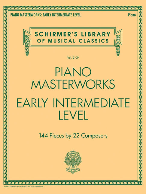 Book cover for Piano Masterworks Early Intermediate Level Schirmer's Library of Musical Classics Vol. 2109 144 Classical Pieces for Piano Students and Teachers