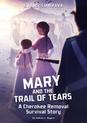 Book cover for Mary and the Trail of Tears: A Cherokee Removal Survival Story