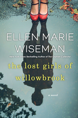 Book cover for The Lost Girls of Willowbrook: A Heartbreaking Novel of Survival Based on True History