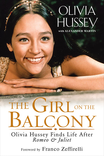 Book cover for Girl on the Balcony: Olivia Hussey Finds Life After Romeo and Juliet