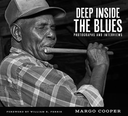 Book cover for Deep Inside the Blues: Photographs and Interviews
