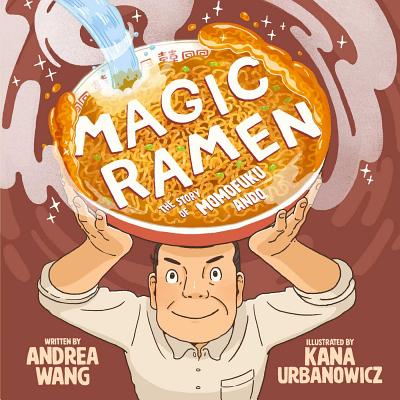 Book cover for Magic Ramen: The Story of Momofuku Ando