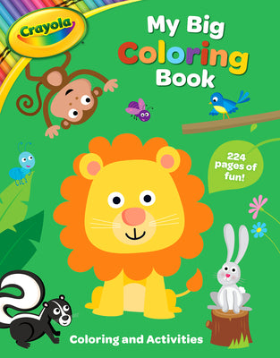 Book cover for Crayola: My Big Coloring Book (a Crayola My Big Coloring Activity Book for Kids)