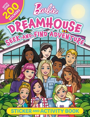 Book cover for Barbie Dreamhouse Seek-And-Find Adventure: 100% Officially Licensed by Mattel, Sticker & Activity Book for Kids Ages 4 to 8