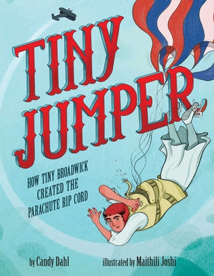 Book cover for Tiny Jumper: How Tiny Broadwick Created the Parachute Rip Cord