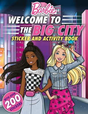 Book cover for Barbie Welcome to the Big City!: 100% Officially Licensed by Mattel, Sticker & Activity Book for Kids Ages 4 to 8
