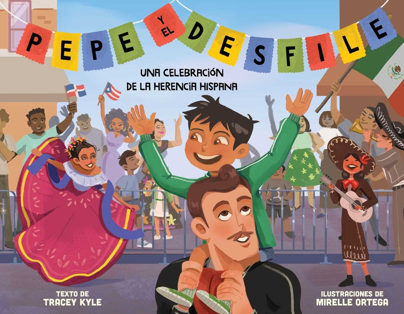 Book cover for Pepe Y El Desfile (Un Libro Ilustrado Para Niños Sobre La Celebración del Día de la Hispanidad) (Pepe and the Parade) (Spanish Edition)