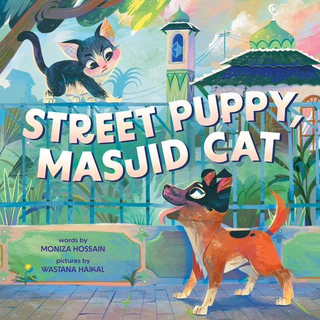 Book cover for Street Puppy, Masjid Cat (a Friendship Picture Book for Kids)