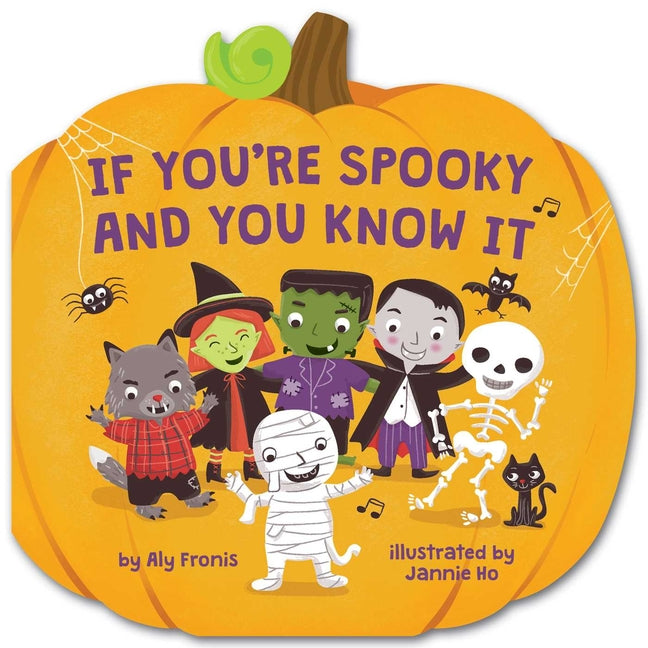 Book cover for If You're Spooky and You Know It (a Pumpkin-Shaped Novelty Board Book for Toddlers)