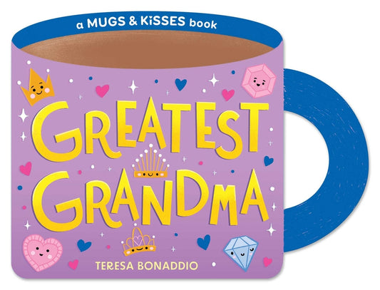 Book cover for Greatest Grandma (a Mugs & Kisses Shaped Board Book for Toddlers)