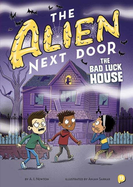 Book cover for Alien Next Door 13: The Bad Luck House