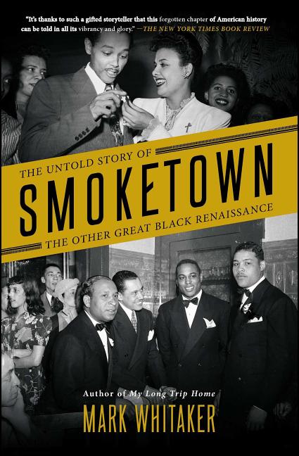 Book cover for Smoketown: The Untold Story of the Other Great Black Renaissance