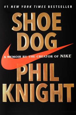 Book cover for Shoe Dog: A Memoir by the Creator of Nike