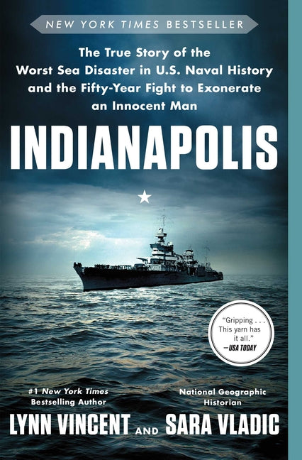 Book cover for Indianapolis: The True Story of the Worst Sea Disaster in U.S. Naval History and the Fifty-Year Fight to Exonerate an Innocent Man
