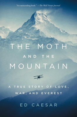 Book cover for The Moth and the Mountain: A True Story of Love, War, and Everest